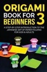 Yuto Kanazawa - Origami Book for Beginners 3