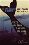 Malcolm Archibald - Un Lotto Selvaggio E Difficile