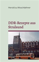 Herold Zu Moschdehner - DDR-Rezepte aus Stralsund