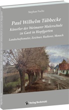 Stephan Fuchs - Paul Wilhelm Tübbecke - Künstler der Weimarer Malerschule zu Gast in Hopfgarten