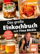 Timo B&ouml;ckle, SWR Media Services GmbH, SWR Media Services GmbH - Koch ein! Das gro&szlig;e Einkochbuch mit Timo B&ouml;ckle. Plus 150 liebevoll gestaltete Sticker f&uuml;r Gl&auml;ser und Gef&auml;&szlig;e