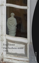 Eva Förster - Des Sterbens müde