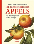 Barrie E Juniper, Barrie E. Juniper, David J Mabberley, David J. Mabberley - Die Geschichte des Apfels
