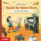 Marko Simsa - Klassik für kleine Ohren. Von Bach bis Mozart, Audio-CD (Hörbuch)
