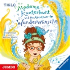 Thilo, Marion Elskis - Madame Kunterbunt und das Abenteuer der Wunderwünsche, Audio-CD (Audiolibro)