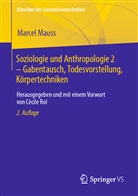 Marcel Mauss, Cécile Rol - Soziologie und Anthropologie 2 - Gabentausch, Todesvorstellung, Körpertechniken