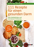 Dipl oec troph Sonja Carlsson, Dipl. oec. troph. Sonja Carlsson, Sonja Carlsson, Sonja (Dipl oec troph) Carlsson, Sonja (Dipl. oec. troph.) Carlsson - 111 Rezepte für einen gesunden Darm
