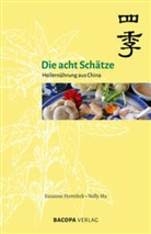 Susanne Hornfeck, Nelly Ma - Die acht Schätze - Heilernährung aus China