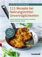 Bettina (Dipl oec troph) Snowdon, Dipl oec troph Bettina Snowdon, Dipl. oec. troph. Bettina Snowdon - 111 Rezepte bei Nahrungsmittelunverträglichkeiten
