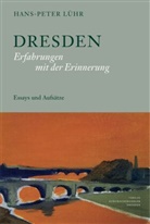 Hans-Peter Lühr - Dresden. Erfahrungen mit der Erinnerung