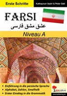 Peter Gall, Michaela Kusrini, Kathayoun Vaziri, Theresa Zischkin - FARSI / Niveau A (Band 3)