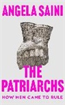 Angela Saini, Saini Angela - The Patriarchs