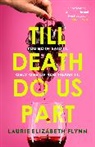 Laurie Elizabeth Flynn, Flynn Laurie Elizabeth - Till Death Do Us Part
