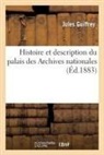 Jules Guiffrey, Guiffrey-j - Histoire et description du palais