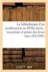 Sans Auteur - La bibliotheque d un academicien