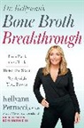 Kellyann Petrucci - Dr. Kellyann's Bone Broth Breakthrough