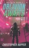 Christopher Hopper - Oblivion Awaits (Infinita Book 1)