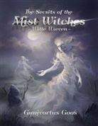 Gunivortus Goos - The Secrets of the Mist Witches