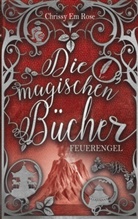 Chrissy Em Rose - Die magischen Bücher