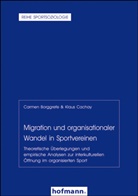 Carmen Borggrefe, Carmen (Prof. Dr.) Borggrefe, Klaus Cachay, Klaus (Prof. Cachay - Migration und organisationaler Wandel in Sportvereinen