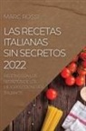 Marc Rossi - LAS RECETAS ITALIANAS SIN SECRETOS 2022