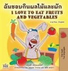 Shelley Admont, Kidkiddos Books - I Love to Eat Fruits and Vegetables (Thai English Bilingual Book for Kids)