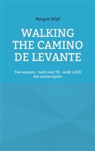 Margrit Wipf - Walking the Camino de Levante