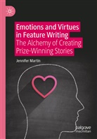 Jennifer Martin - Emotions and Virtues in Feature Writing