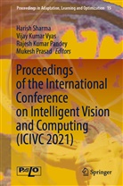 Rajesh Kumar Pandey et al, Vijay Kumar Vyas, Rajesh Kumar Pandey, Mukesh Prasad, Harish Sharma, Vijay Kumar Vyas - Proceedings of the International Conference on Intelligent Vision and Computing (ICIVC 2021)