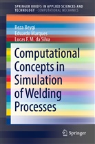 Reza Beygi, Lucas F M da Silva, Lucas F. M. da Silva, Lucas F.M. da Silva, Eduardo Marques - Computational Concepts in Simulation of Welding Processes