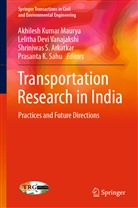Shriniwas S. Arkatkar, Lelitha Devi Vanajakshi, Akhilesh Kumar Maurya, Shriniw S Arkatkar et al, Prasanta K. Sahu, Lelitha Devi Vanajakshi - Transportation Research in India