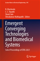 C C Tripathi, Shruti Jain, Shruti Jain et al, N. Marriwala, Shivakumar Mathapathi, C. C. Tripathi - Emergent Converging Technologies and Biomedical Systems