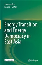 Jusen Asuka, Jin, Dan Jin - Energy Transition and Energy Democracy in East Asia