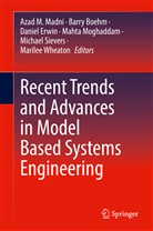 Barry Boehm, Daniel Erwin, Daniel Erwin et al, Azad M. Madni, Mahta Moghaddam, Michael Sievers... - Recent Trends and Advances in Model Based Systems Engineering
