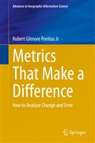 Robert Gilmore Pontius Jr, Robert Gilmore Pontius Jr. - Metrics That Make a Difference