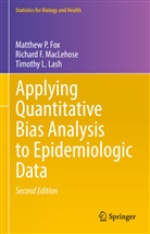 Matthew P Fox, Matthew P. Fox, Timothy Lash, Timothy L. Lash, Richard F MacLehose, Richard F. Maclehose - Applying Quantitative Bias Analysis to Epidemiologic Data