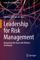 Lidewey E. C. van der Sluis, Lidewey E C van der Sluis, Lidewey E. C. van der Sluis - Leadership for Risk Management