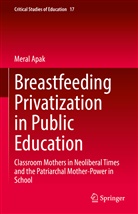 Meral Apak - Breastfeeding Privatization in Public Education