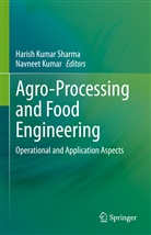 Kumar, Navneet Kumar, Harish Kumar Sharma, Harish Kumar Sharma - Agro-Processing and Food Engineering