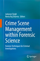Raj Sharma, Neeta Raj Sharma, Jaskaran Singh - Crime Scene Management within Forensic Science