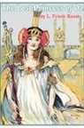 L. Frank Baum - The Lost Princess of Oz