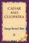 George Bernard Shaw, 1stworldlibrary, 1stworldpublishing - Caesar and Cleopatra