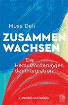 Musa Deli - Zusammenwachsen