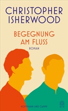 Christopher Isherwood - Begegnung am Fluss