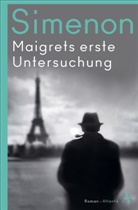 Georges Simenon - Maigrets erste Untersuchung