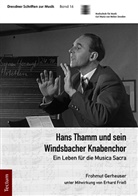 Frohmut Gerheuser, Erhard Friess - Hans Thamm und sein Windsbacher Knabenchor