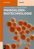 Carola Griehl, Clemens Posten - Mikroalgen-Biotechnologie
