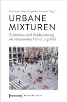 Christian Peer, Psenner, Angelika Psenner - Urbane Mixturen