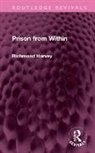 Richmond Harvey - Prison From Within