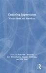 Francine Digirolamo Campone, Damian Seto Goldvarg, Francine Campone, Joel DiGirolamo, Joel A Digirolamo, Damian Goldvarg... - Coaching Supervision